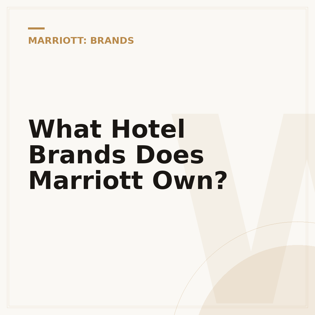 What Hotel Brands Does Marriott Own?