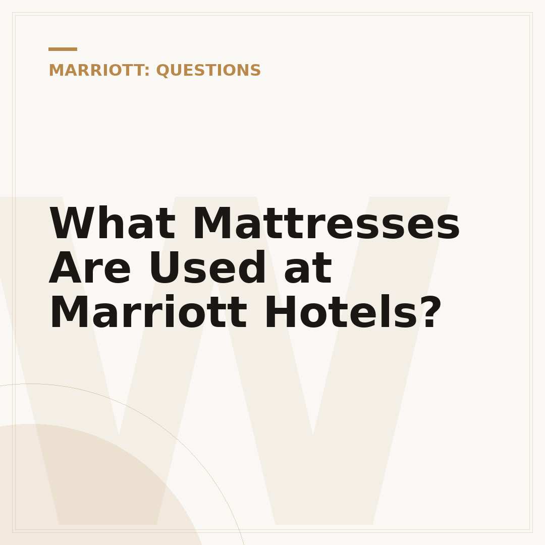 What Mattresses Are Used at Marriott Hotels?