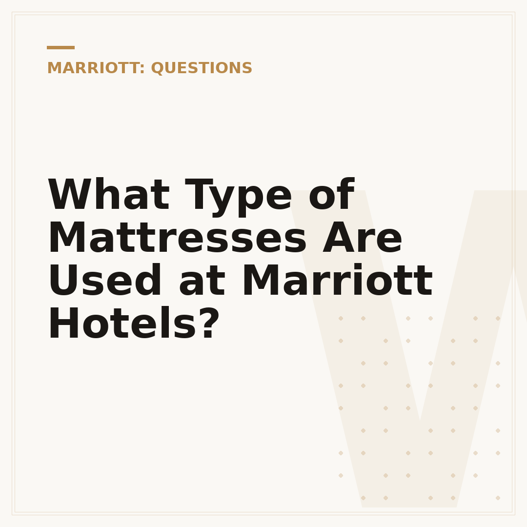 What Type of Mattresses Are Used at Marriott Hotels?