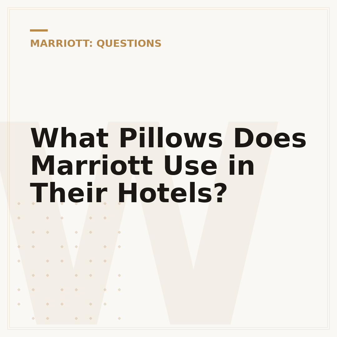 What Pillows Does Marriott Use in Their Hotels?