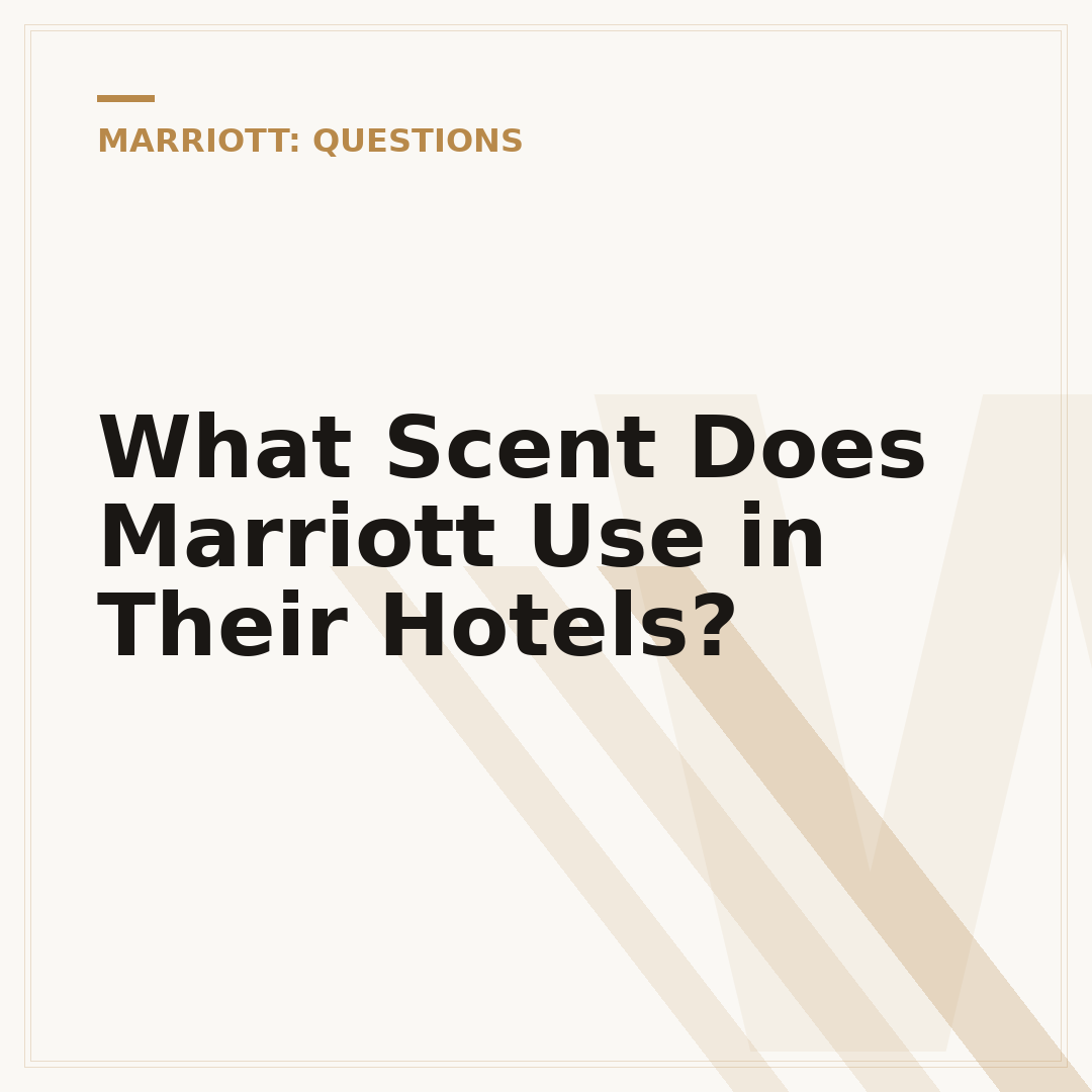 What Scent Does Marriott Use in Their Hotels?