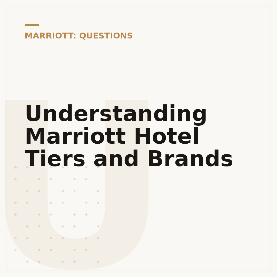 Understanding Marriott Hotel Tiers and Brands