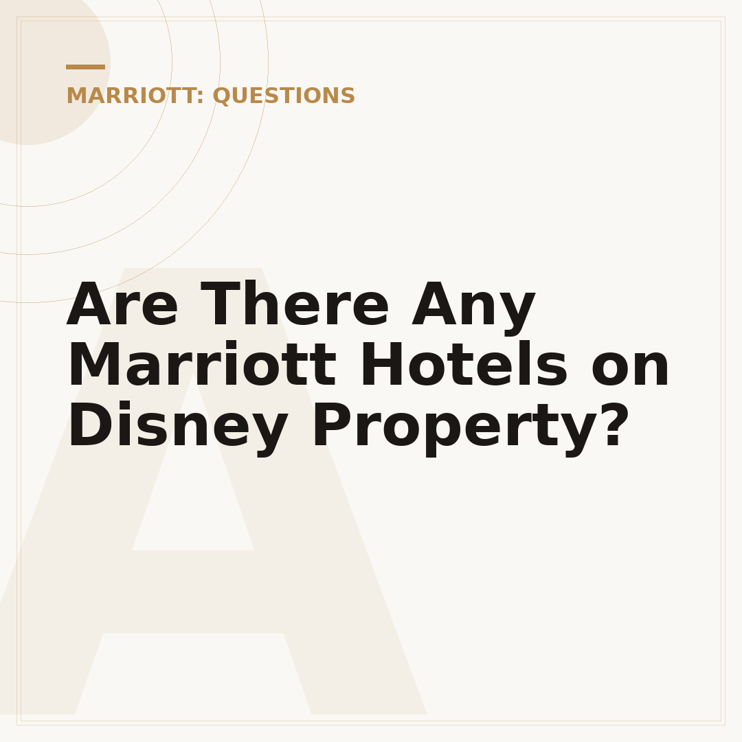 Are There Any Marriott Hotels on Disney Property?