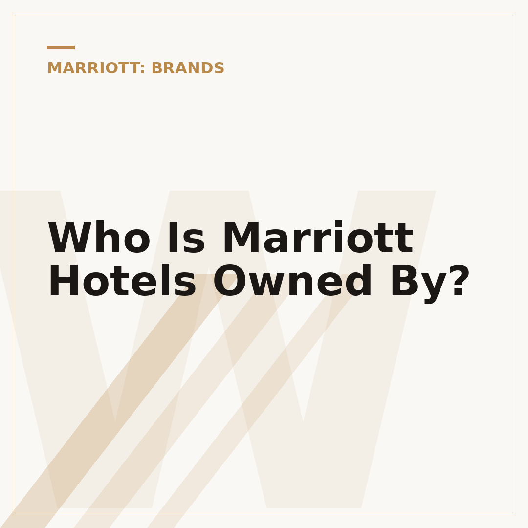 Who Is Marriott Hotels Owned By?