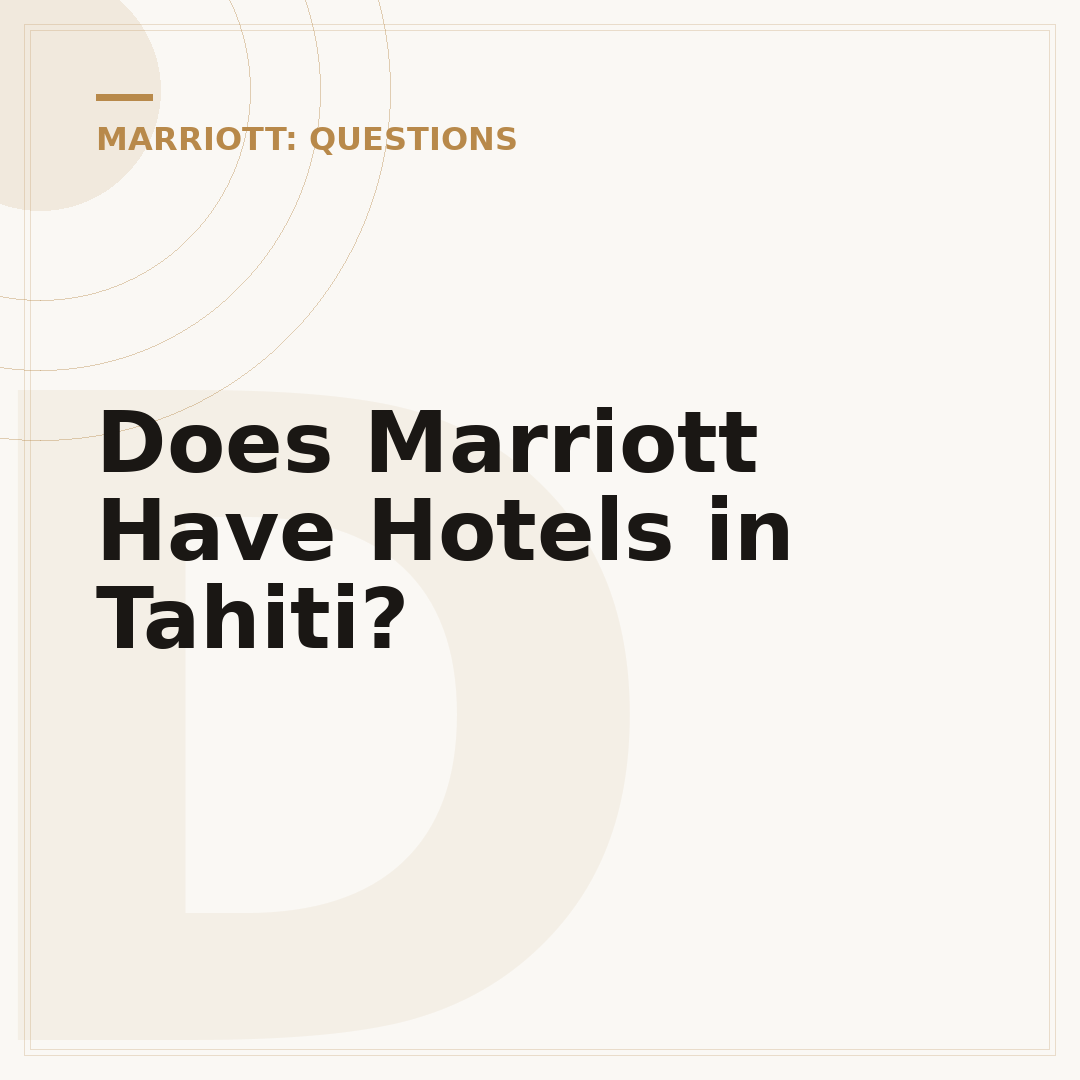 Does Marriott Have Hotels in Tahiti?