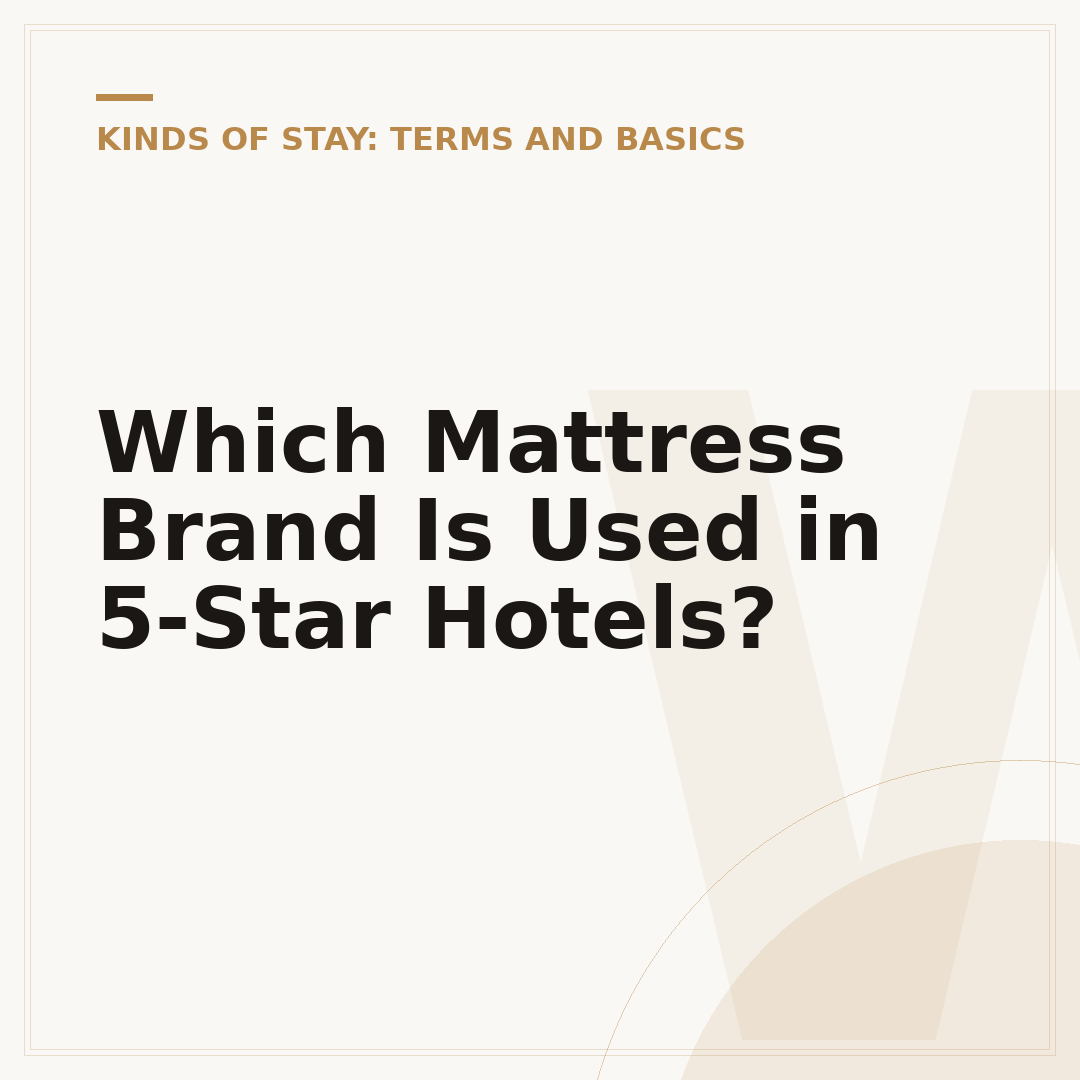 Which Mattress Brand Is Used in 5-Star Hotels?