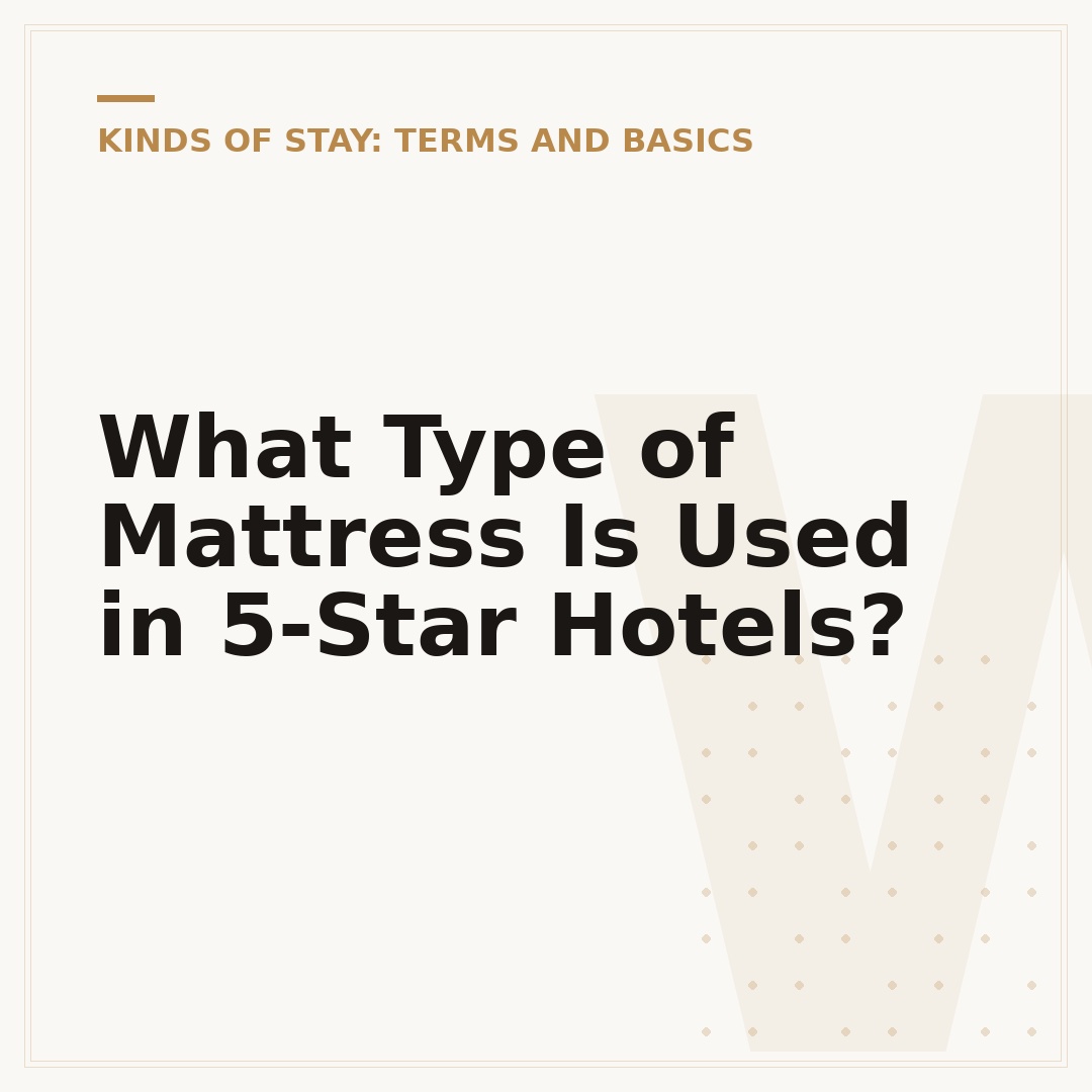 What Type of Mattress Is Used in 5-Star Hotels?