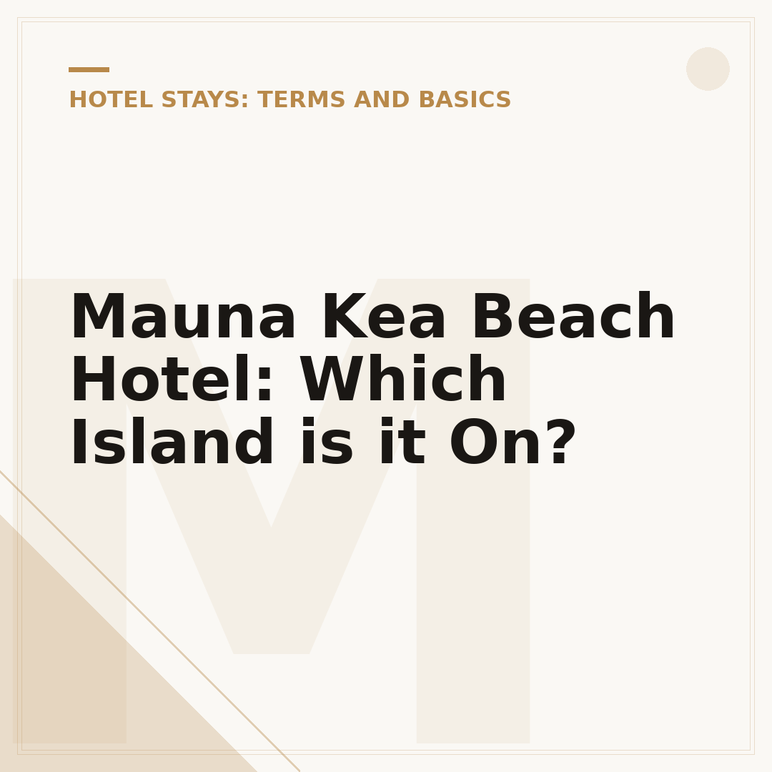 Mauna Kea Beach Hotel: Which Island is it On?