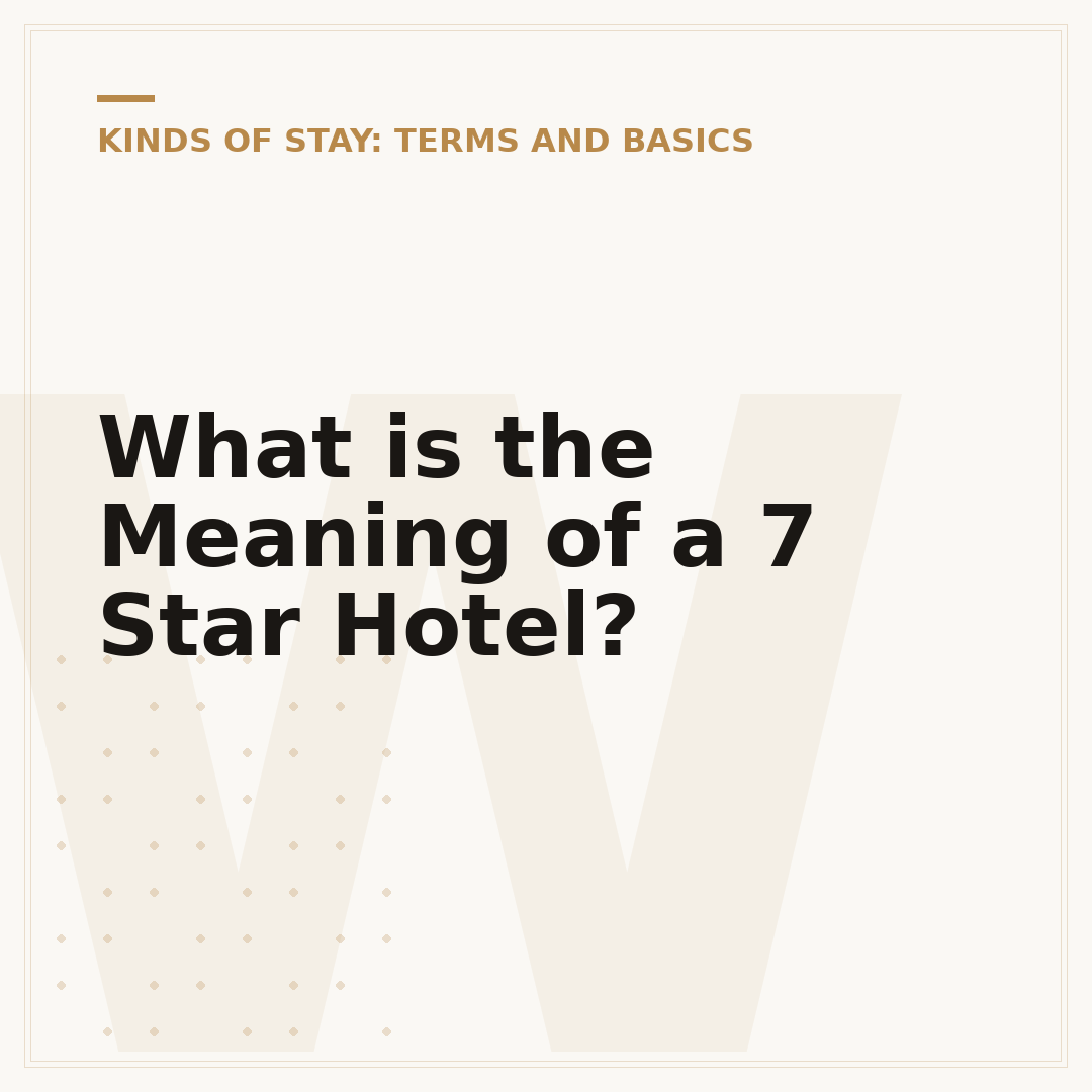 What is the Meaning of a 7 Star Hotel?