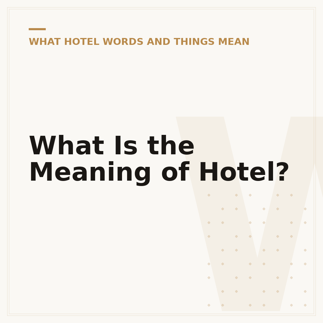 What Is the Meaning of Hotel?