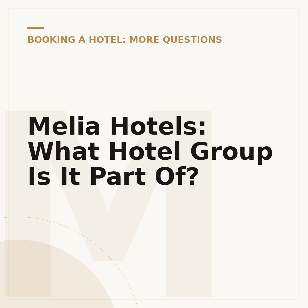 Melia Hotels: What Hotel Group Is It Part Of?