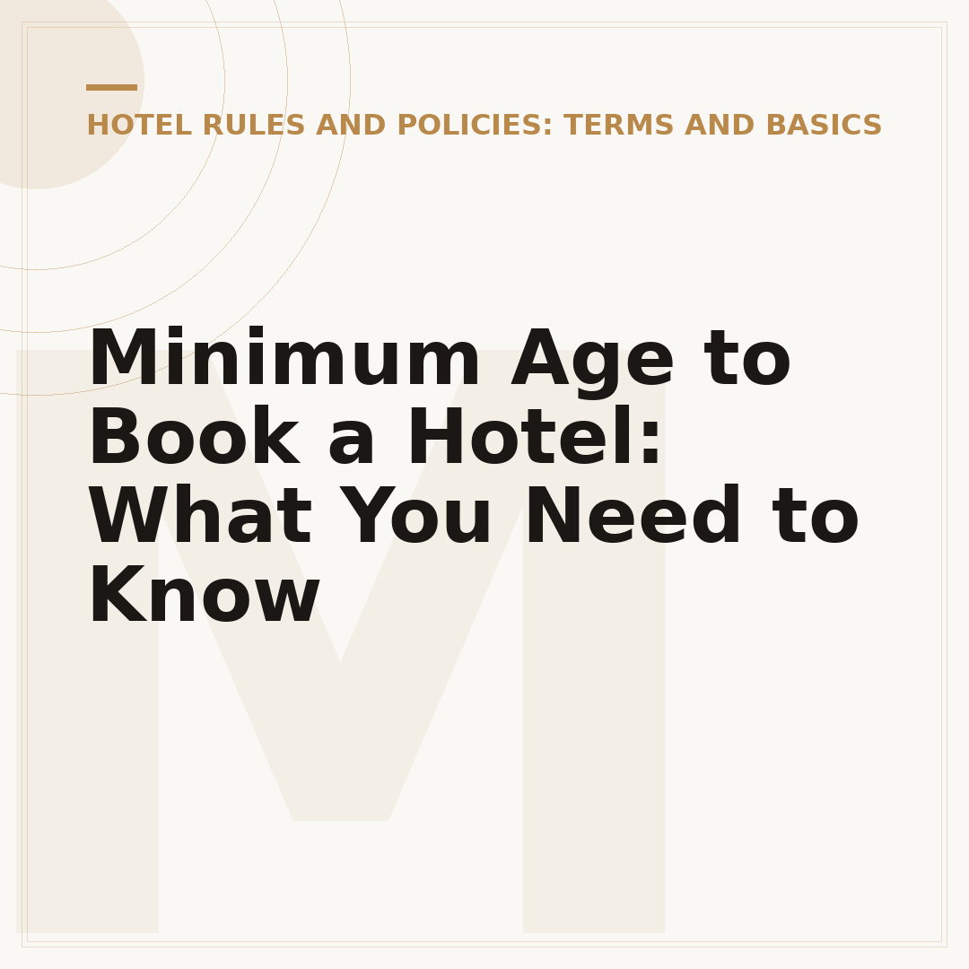 Minimum Age to Book a Hotel: What You Need to Know