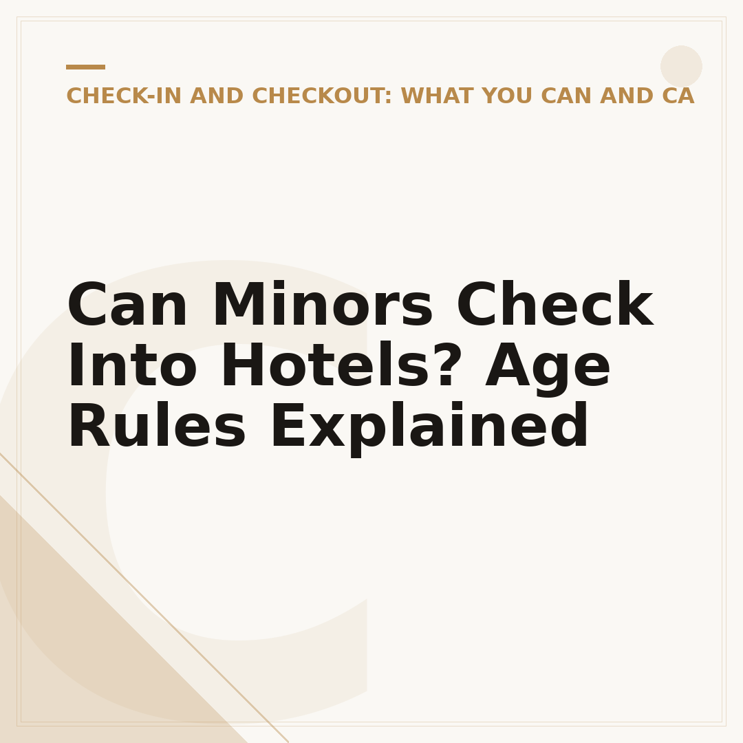 Can Minors Check Into Hotels? Age Rules Explained