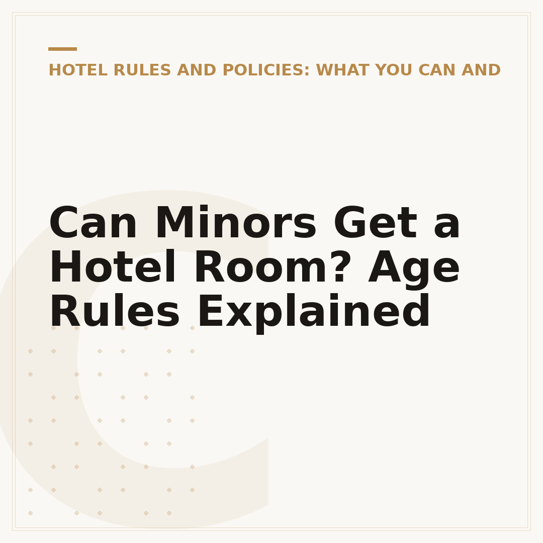 Can Minors Get a Hotel Room? Age Rules Explained