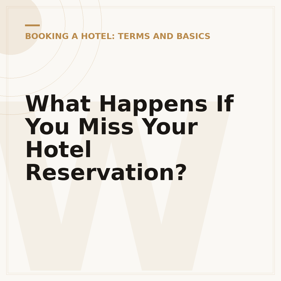 What Happens If You Miss Your Hotel Reservation?
