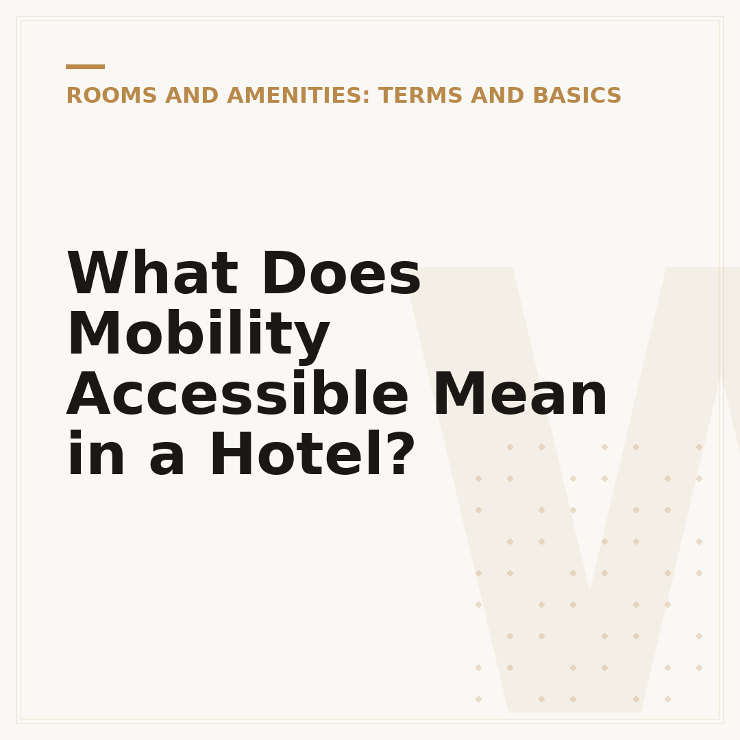 What Does Mobility Accessible Mean in a Hotel?