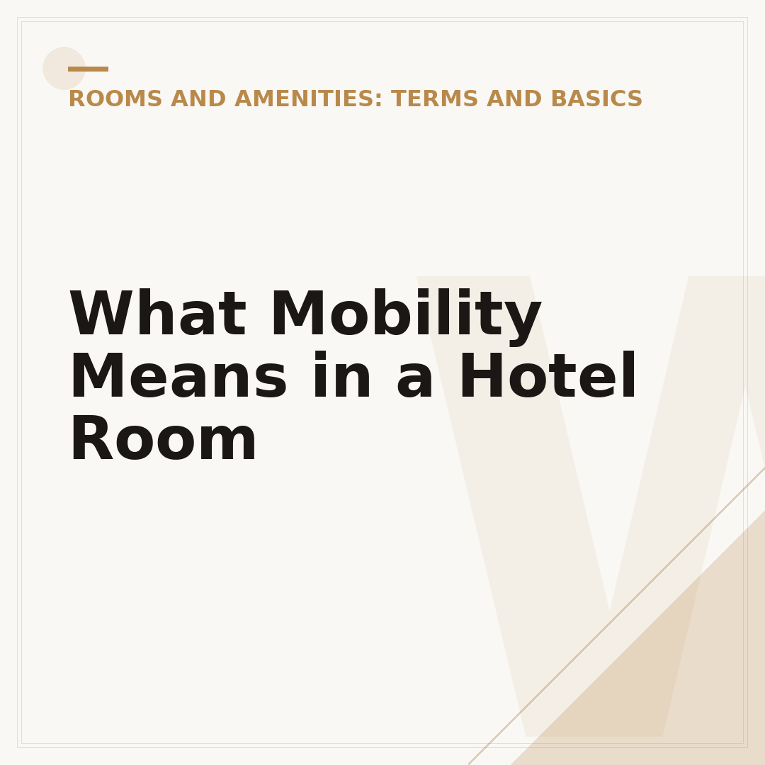 What Mobility Means in a Hotel Room
