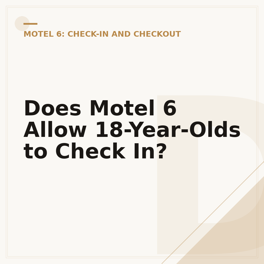 Does Motel 6 Allow 18-Year-Olds to Check In?