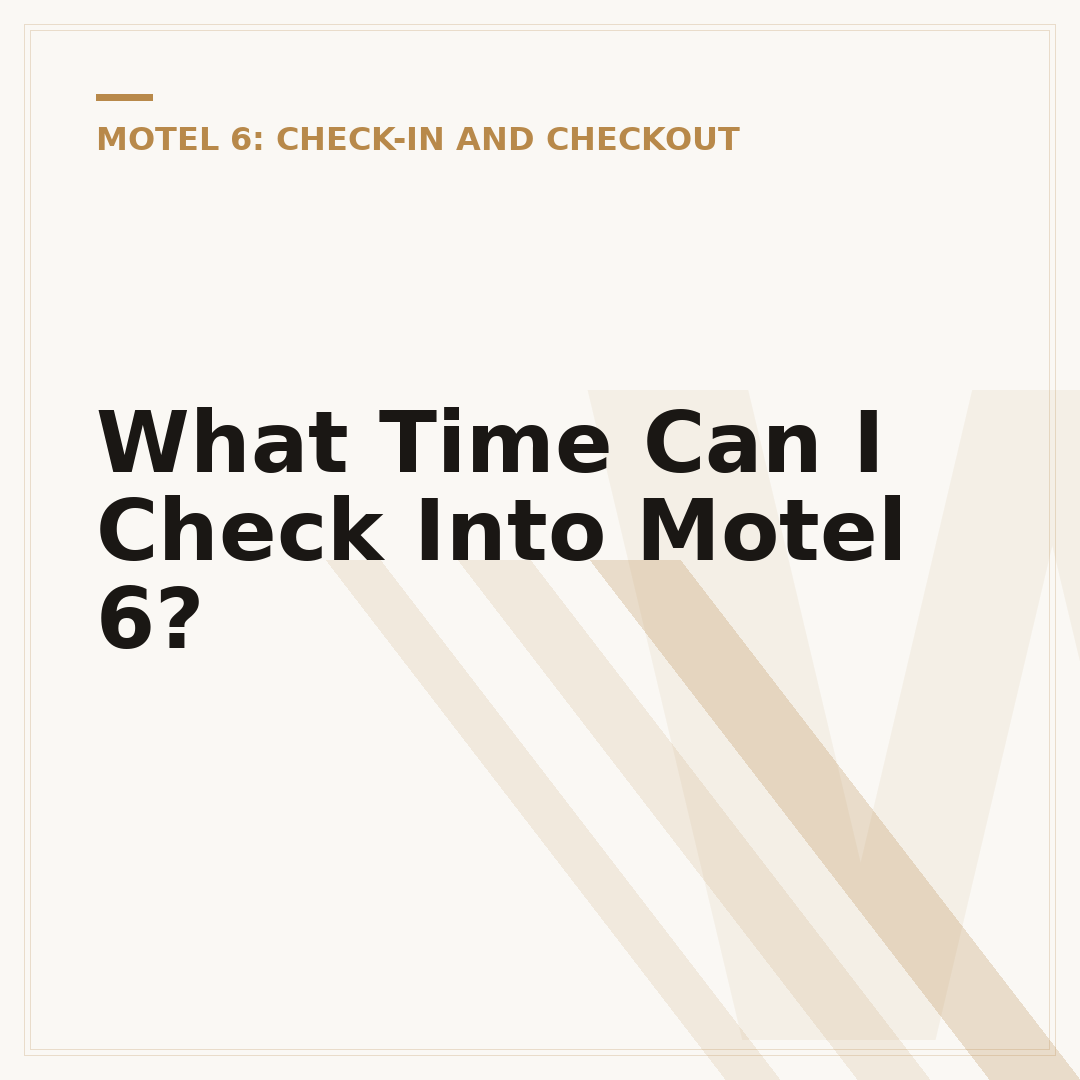 What Time Can I Check Into Motel 6?