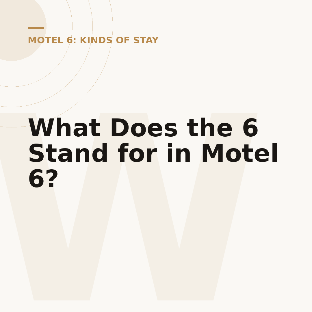 What Does the 6 Stand for in Motel 6?
