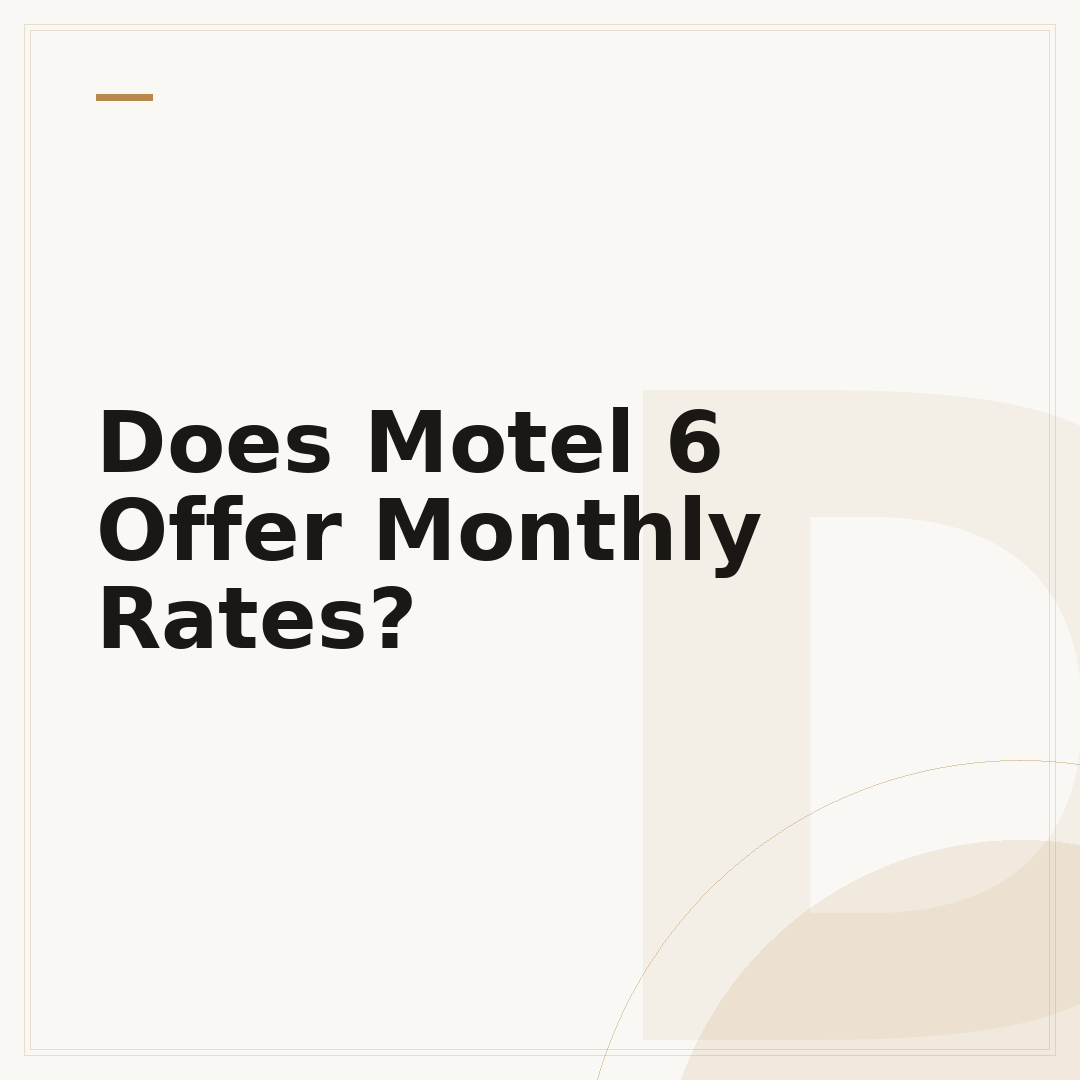 Does Motel 6 Offer Monthly Rates?