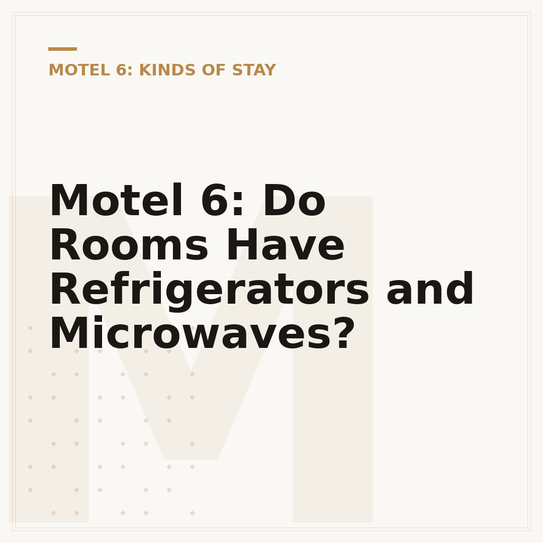 Motel 6: Do Rooms Have Refrigerators and Microwaves?
