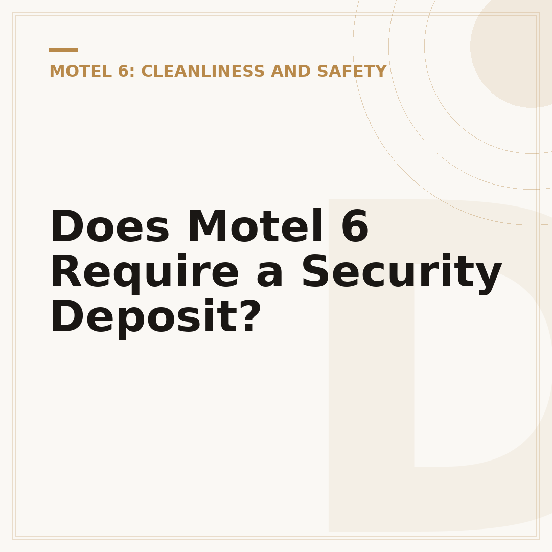 Does Motel 6 Require a Security Deposit?