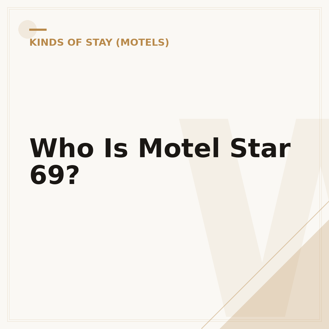 Who Is Motel Star 69?
