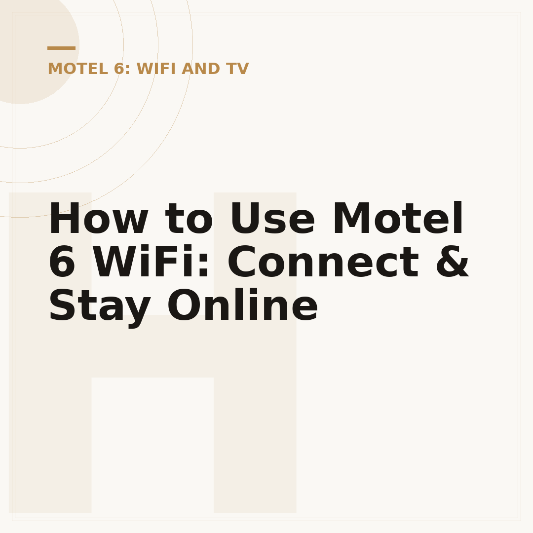 How to Use Motel 6 WiFi: Connect & Stay Online