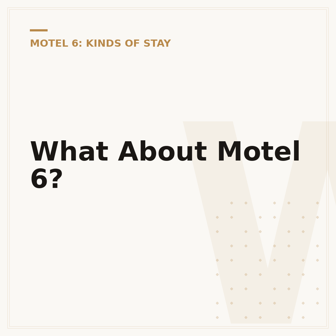 What About Motel 6?