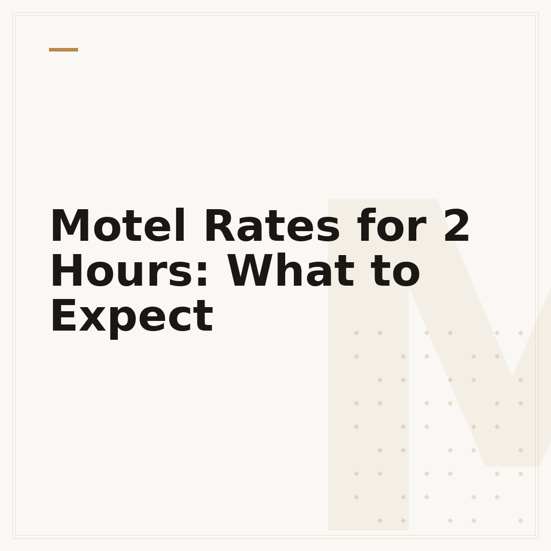Motel Rates for 2 Hours: What to Expect