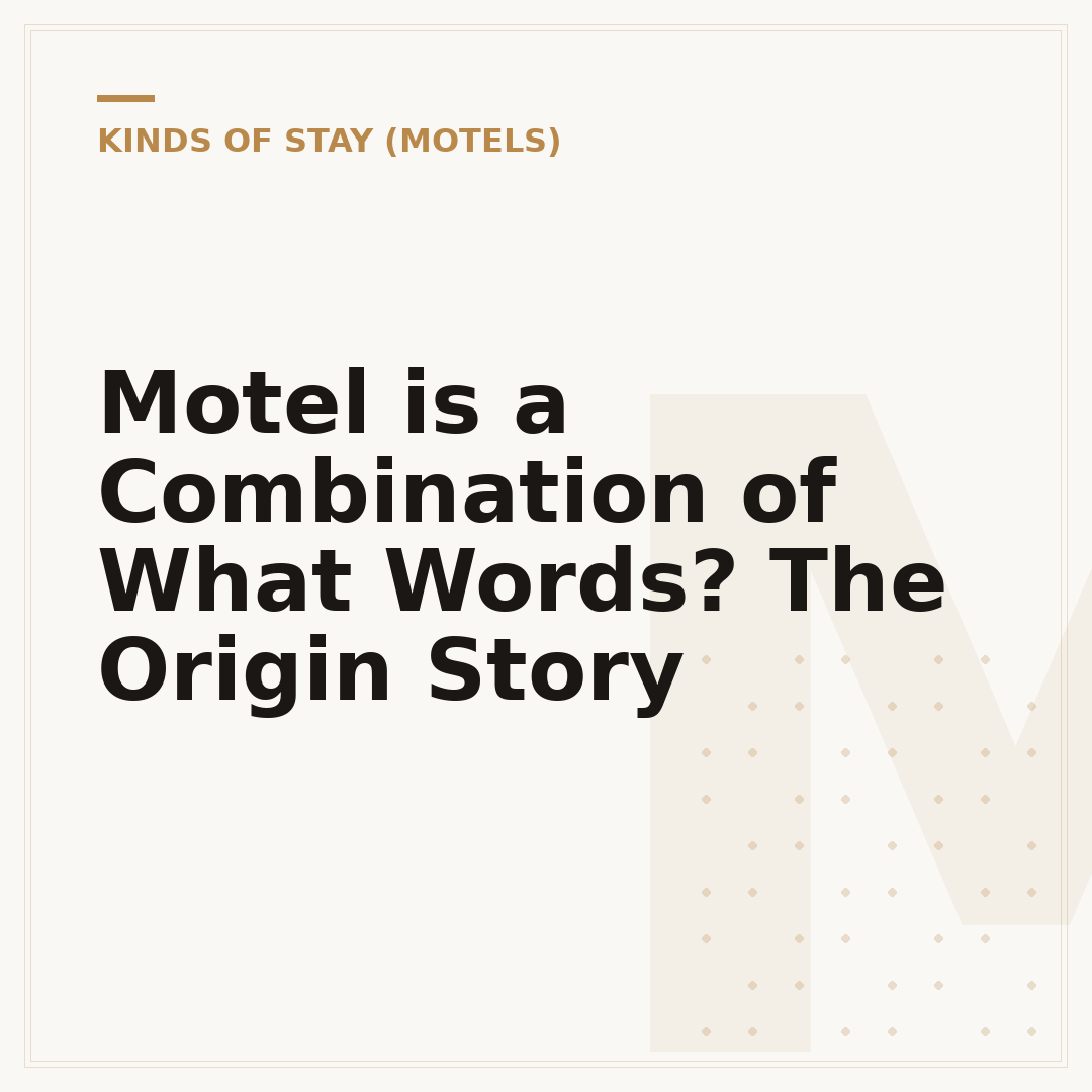 Motel is a Combination of What Words? The Origin Story