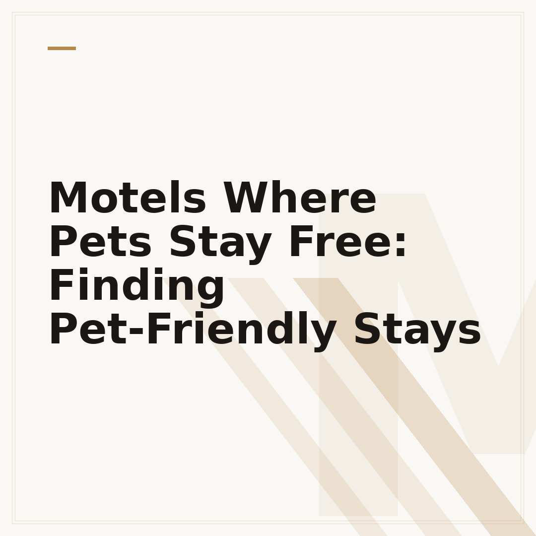 Motels Where Pets Stay Free: Finding Pet-Friendly Stays