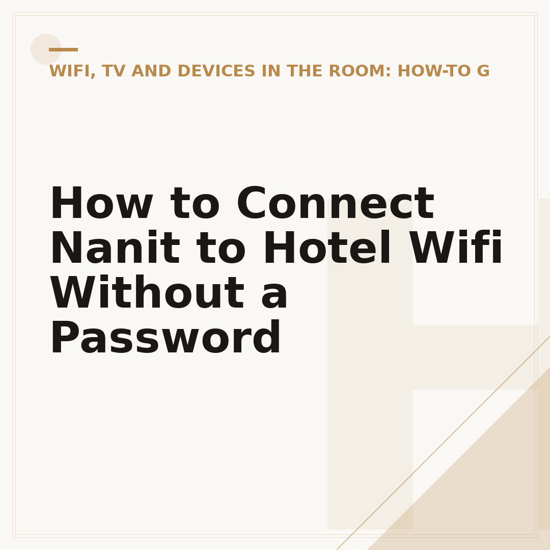 How to Connect Nanit to Hotel Wifi Without a Password
