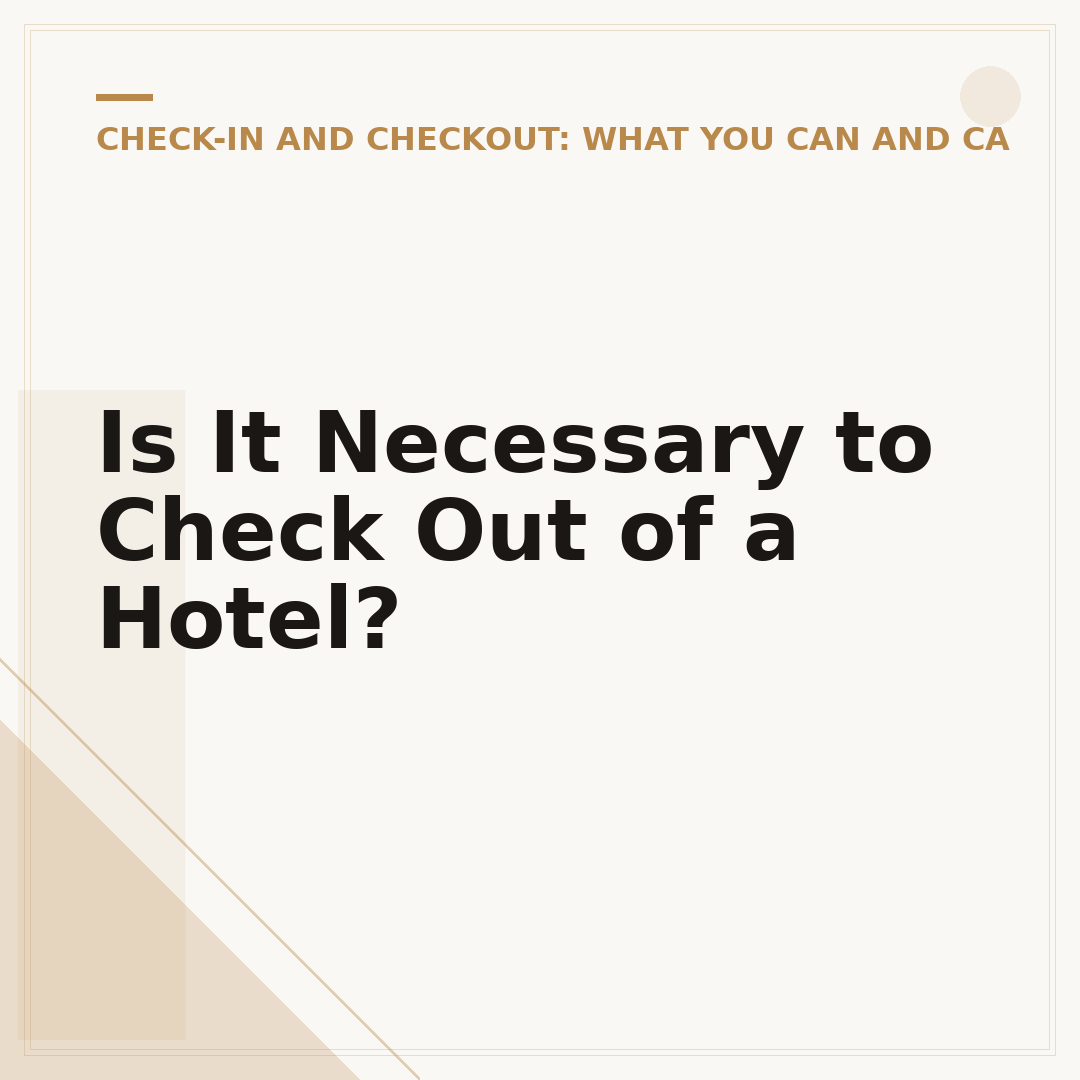 Is It Necessary to Check Out of a Hotel?
