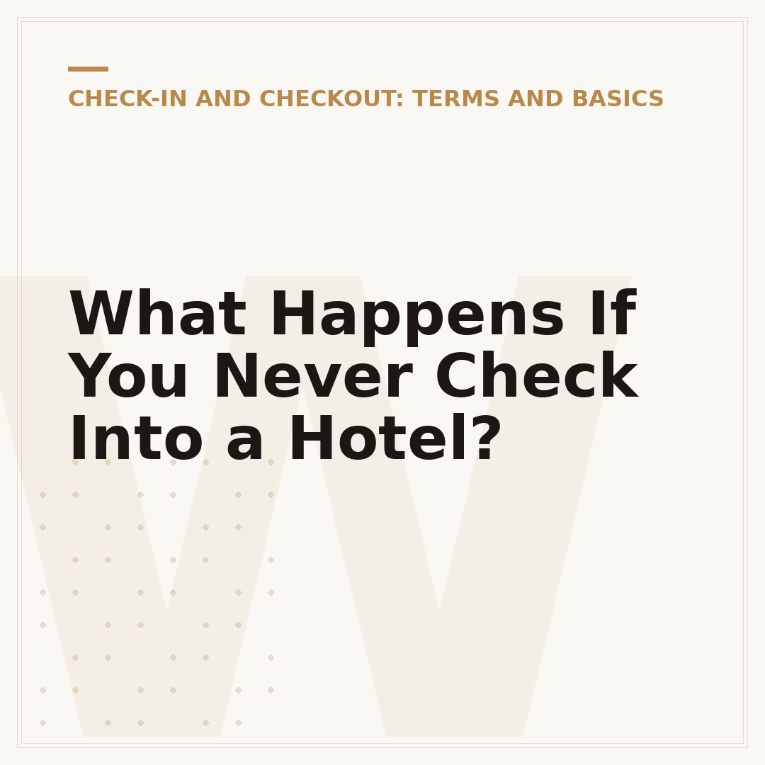 What Happens If You Never Check Into a Hotel?