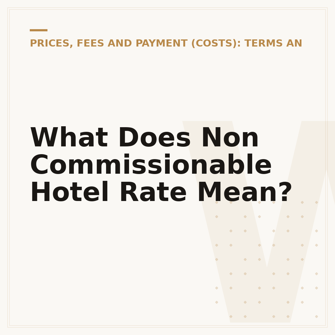 What Does Non Commissionable Hotel Rate Mean?