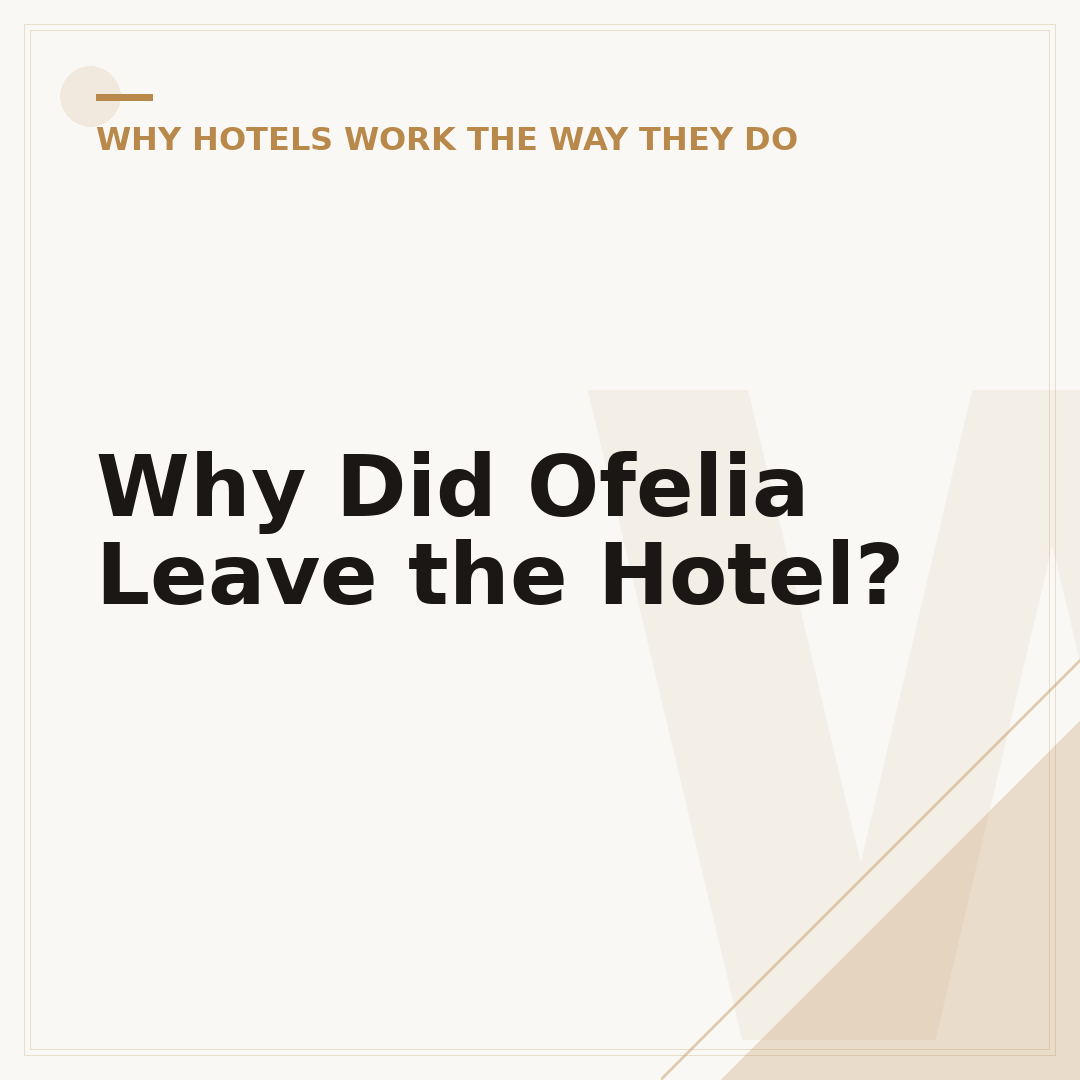 Why Did Ofelia Leave the Hotel?