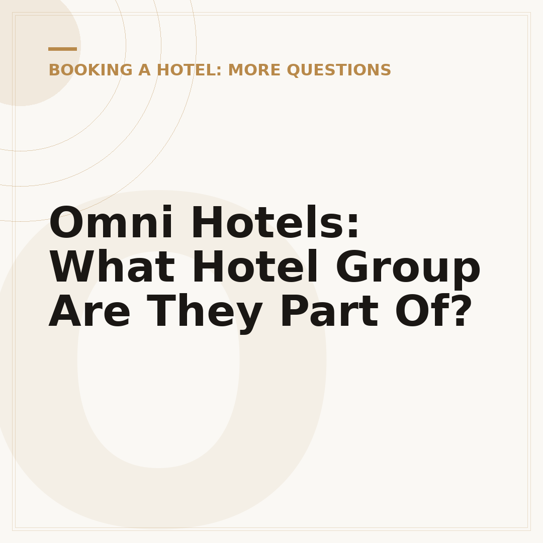 Omni Hotels: What Hotel Group Are They Part Of?