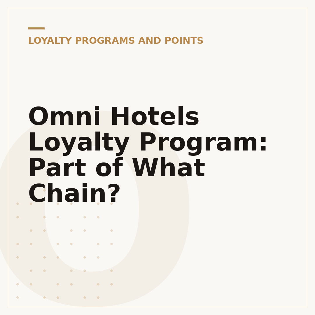 Omni Hotels Loyalty Program: Part of What Chain?