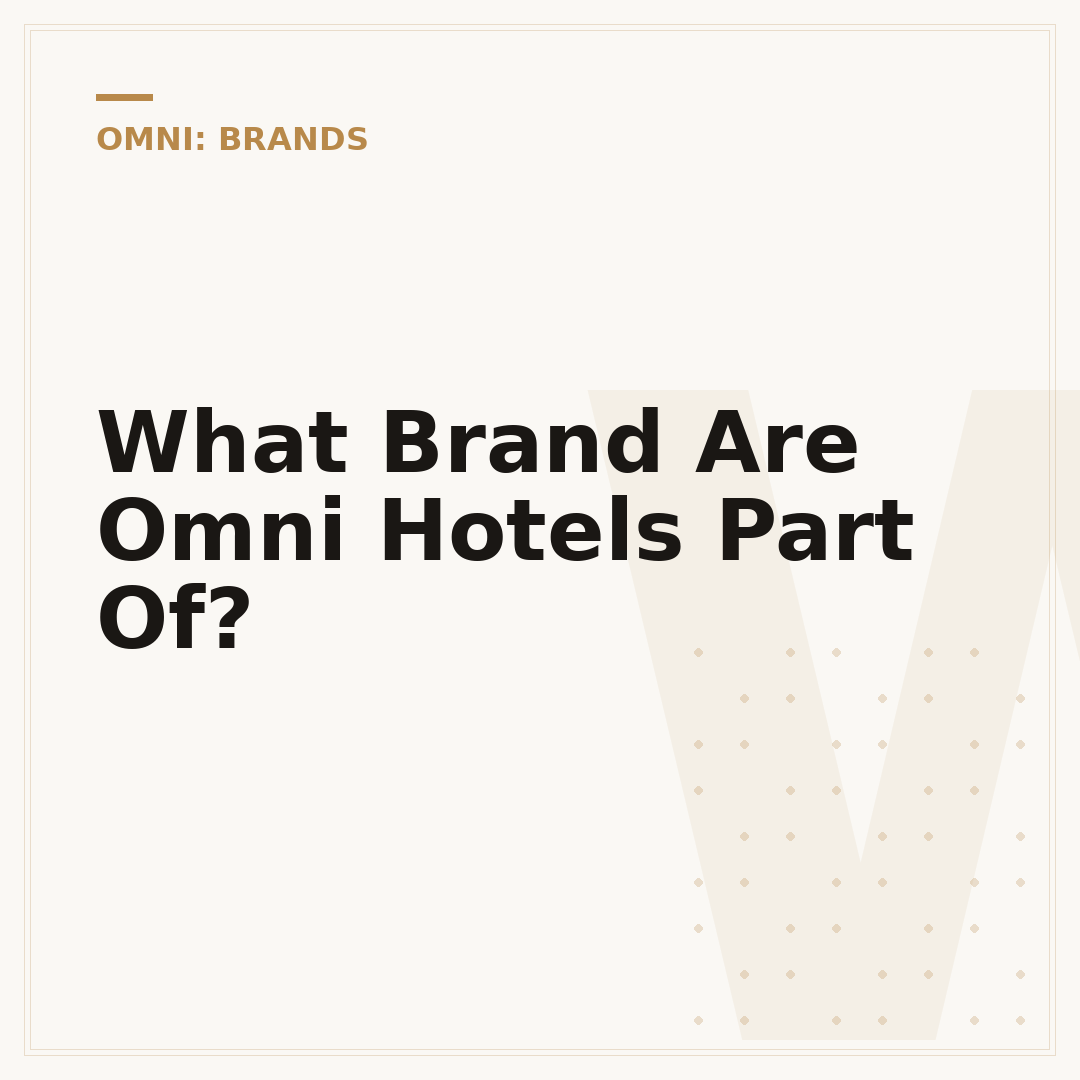 What Brand Are Omni Hotels Part Of?