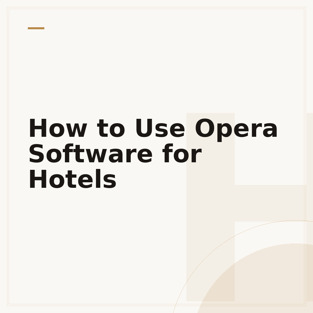 How to Use Opera Software for Hotels