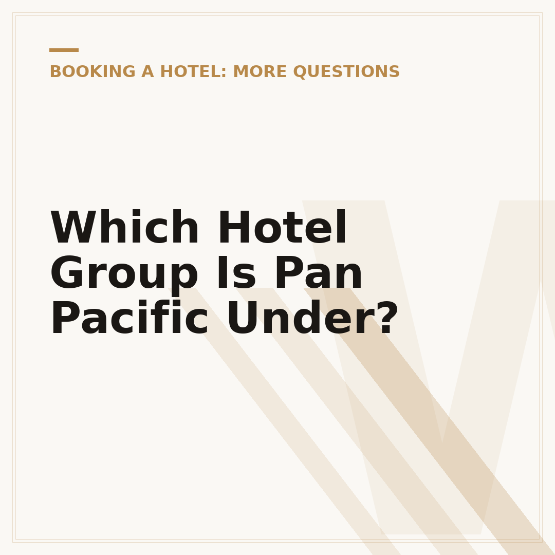 Which Hotel Group Is Pan Pacific Under?