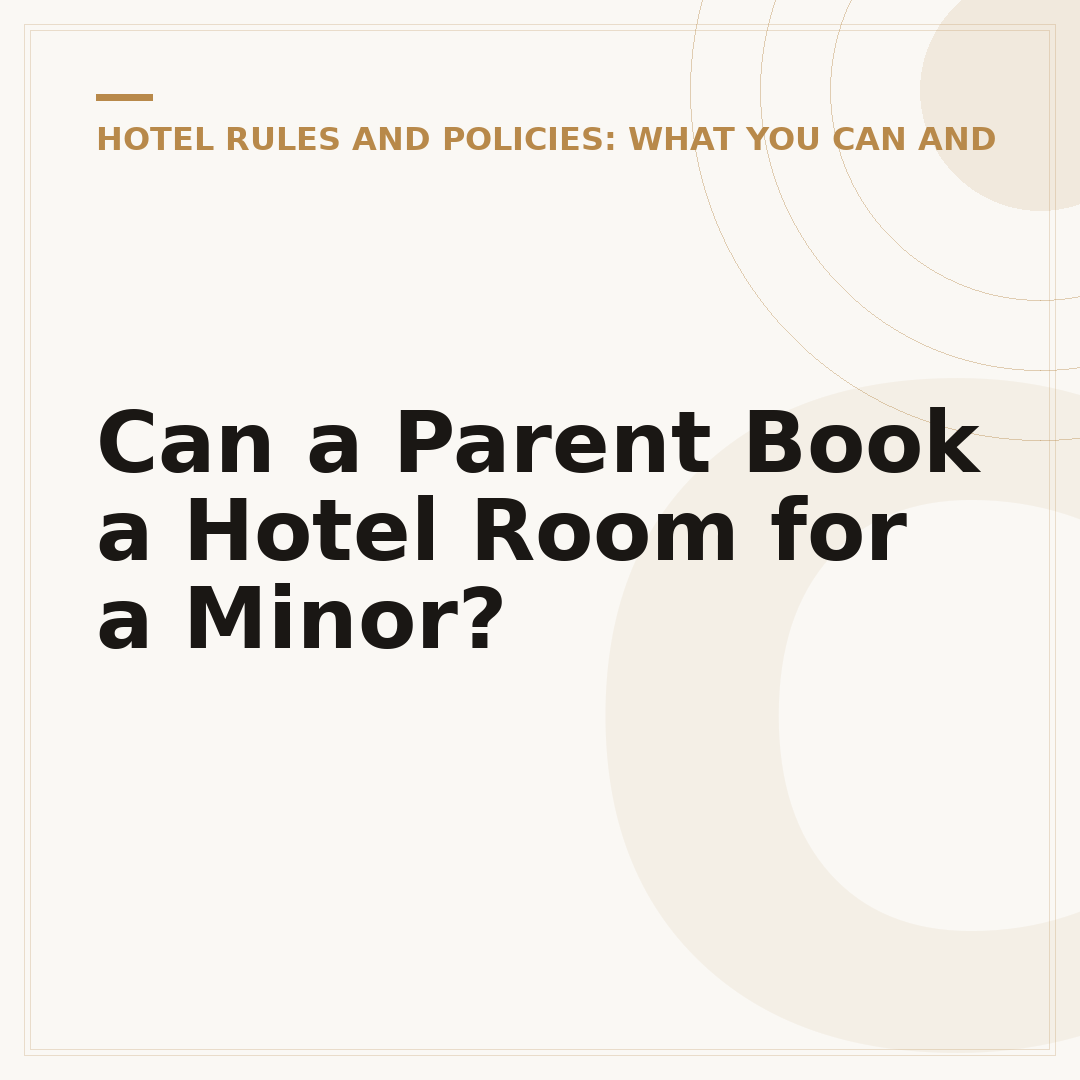 Can a Parent Book a Hotel Room for a Minor?