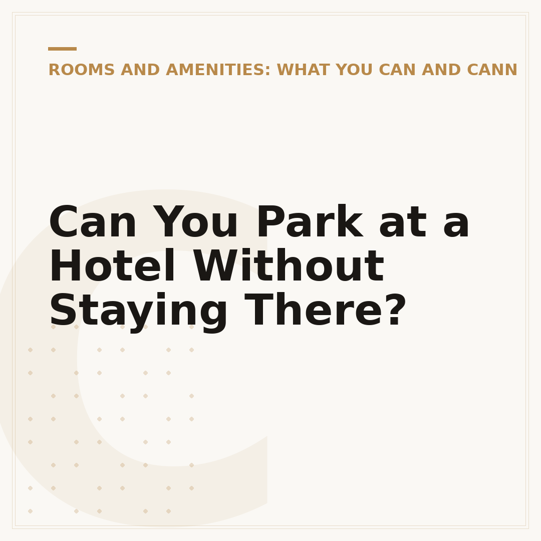 Can You Park at a Hotel Without Staying There?