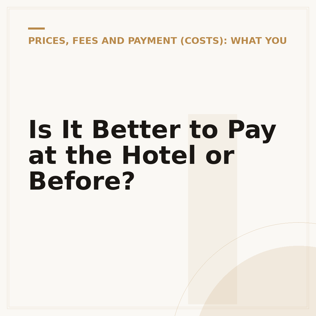 Is It Better to Pay at the Hotel or Before?