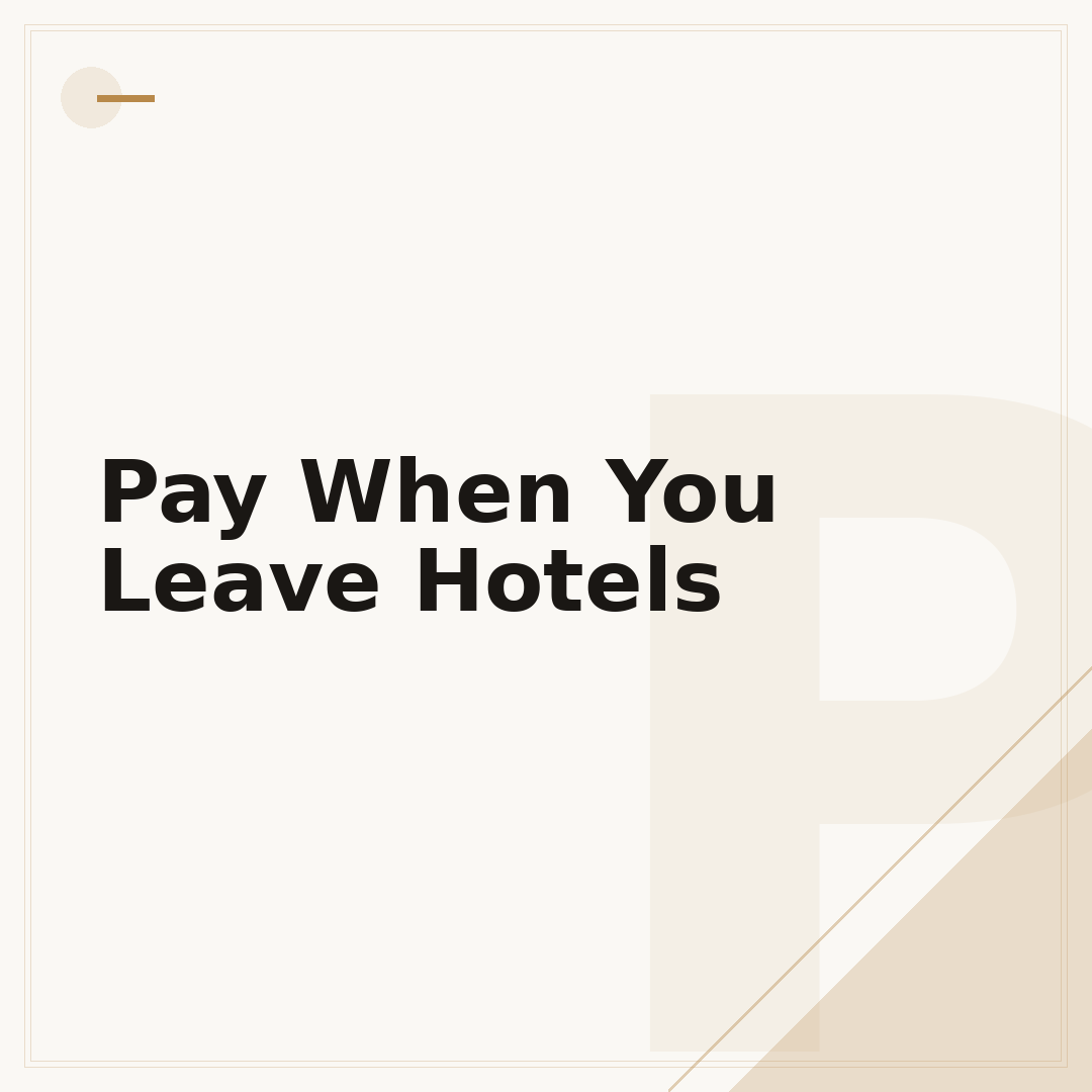 Pay When You Leave Hotels