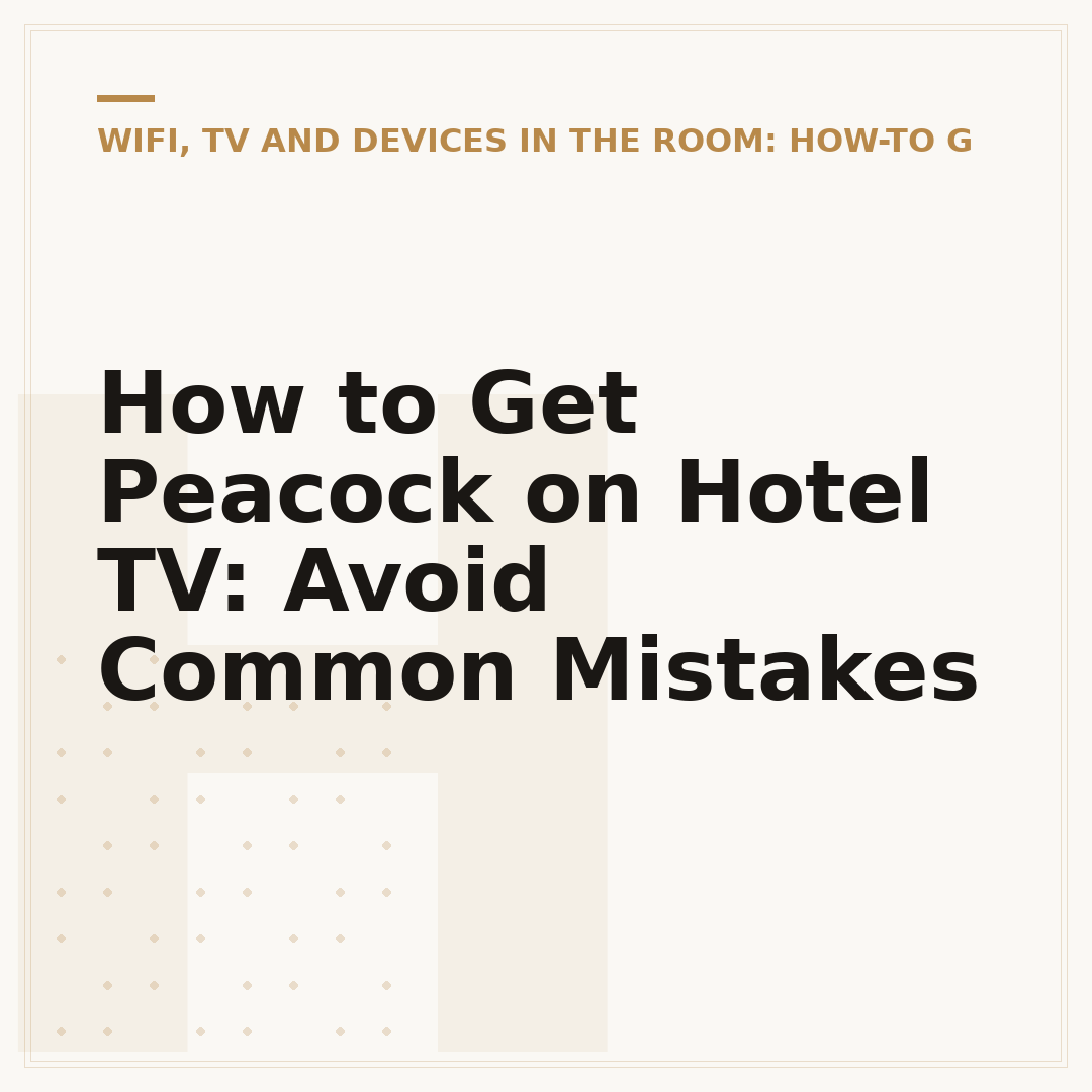 How to Get Peacock on Hotel TV: Avoid Common Mistakes