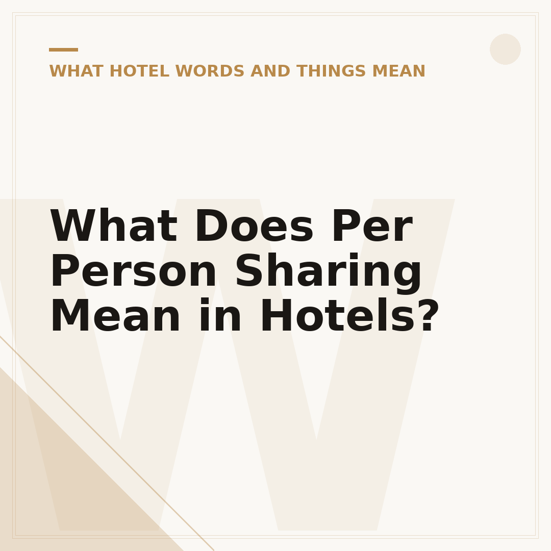 What Does Per Person Sharing Mean in Hotels?