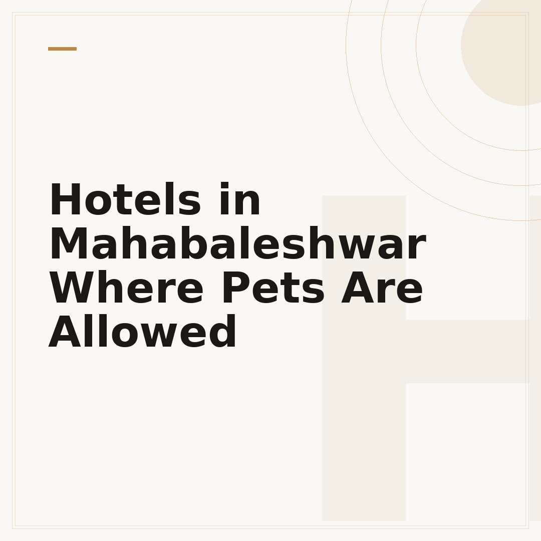 Hotels in Mahabaleshwar Where Pets Are Allowed